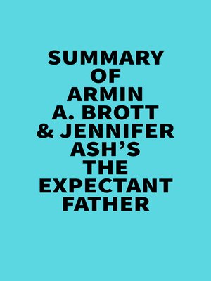 cover image of Summary of Armin A. Brott & Jennifer Ash's the Expectant Father